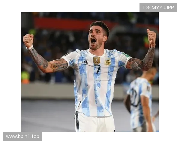 德保罗发声:让世界重新尊重阿根廷球队坚韧崛起之路传奇篇章壮志